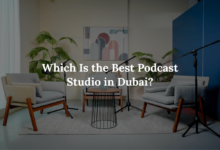 Which Is the Best Podcast Studio in Dubai?